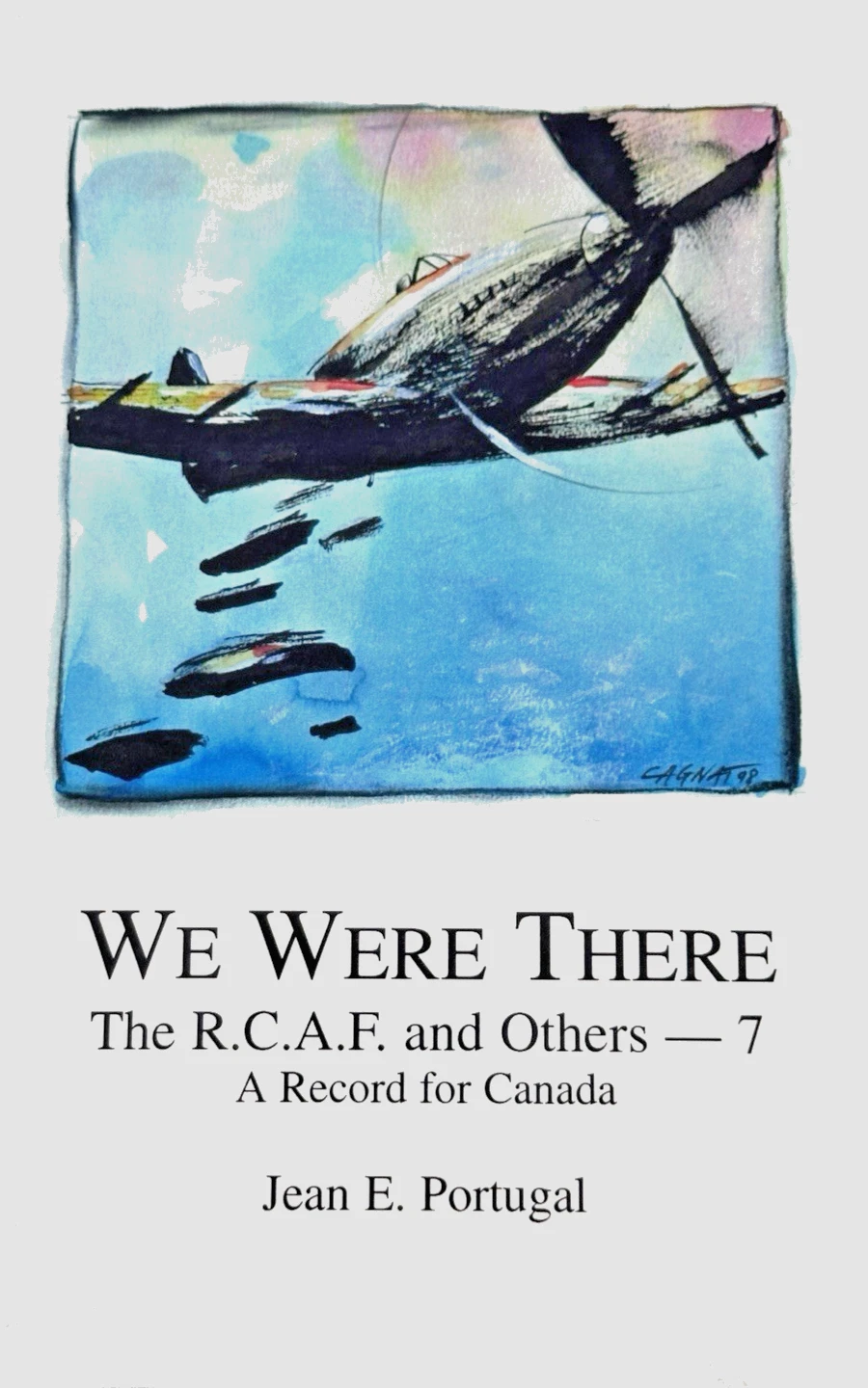 Cover of We Were There Vol 7 RCAF by Jean E Portugal
