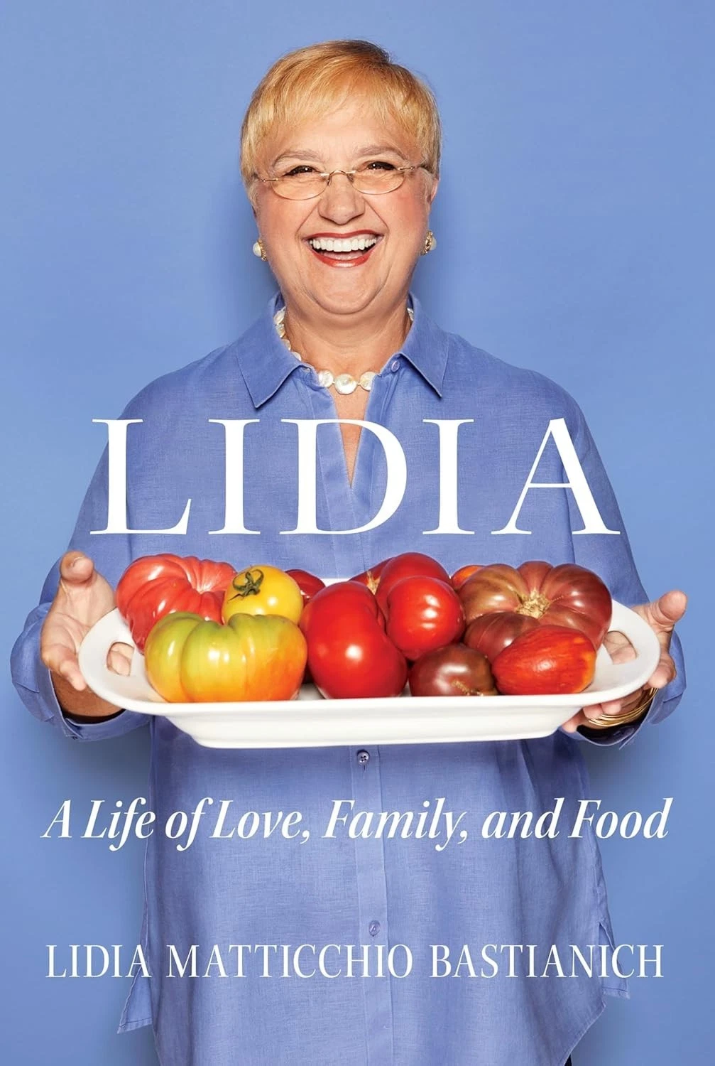 Cover of Lidia A Life of Love Family and Food by Lidia Bastianich
