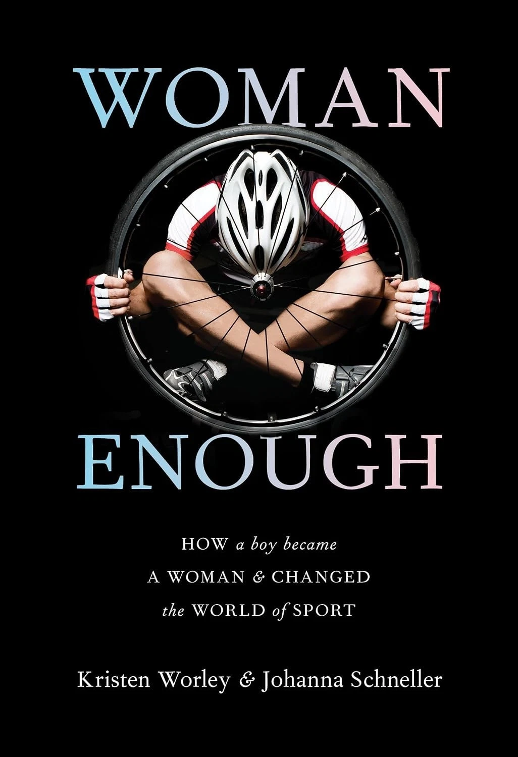 Cover of Woman Enough Kristen Worley by Johanna Schneller