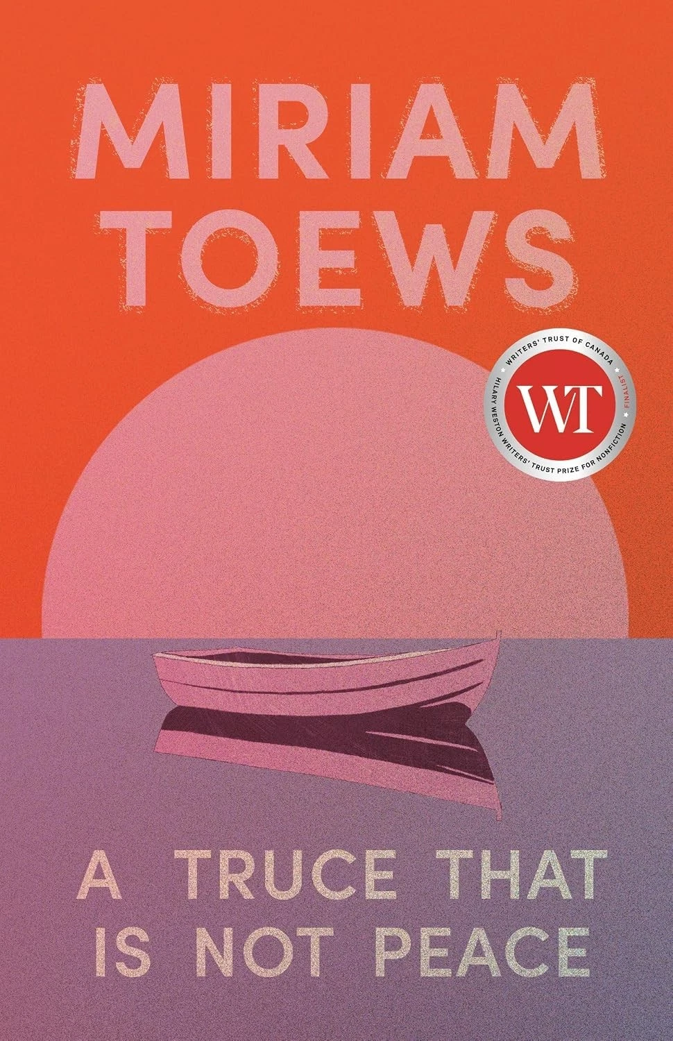 Cover of A Truce That Is Not Peace by Miriam Toews