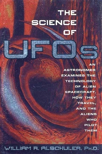 Cover of The Science of UFOs by William R. Alschuler